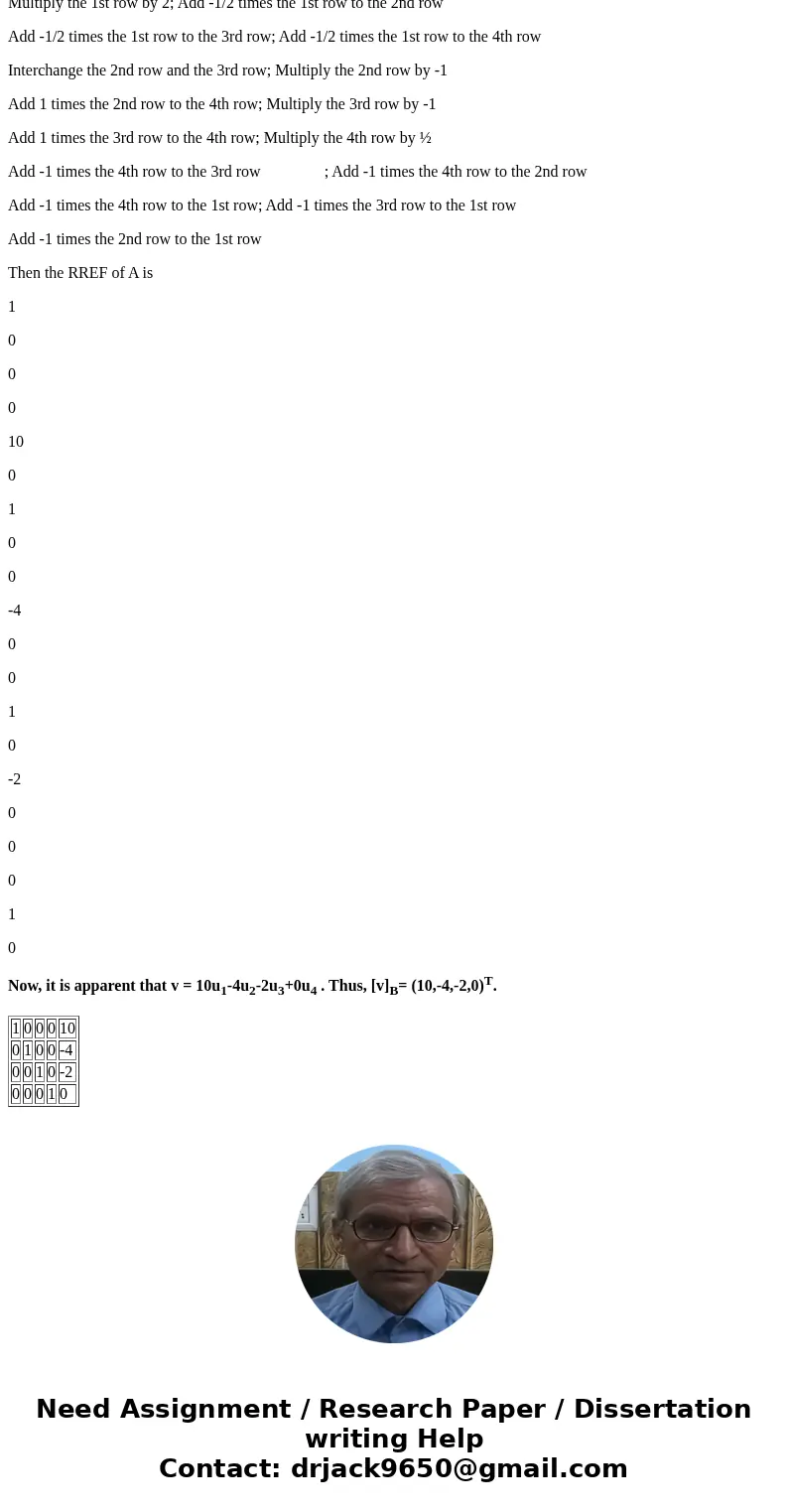  The vectors u_1 = 1/2 [1 1 1 1], u_2 = 1/2 [1 1 -1 -1], u_3 = 1/2 [1 -1 1 -1], u_4 = 1/2 [1 -1 -1 1] form an ordered, orthogonal basis B = {u_1, u_2, u_3, u_4}