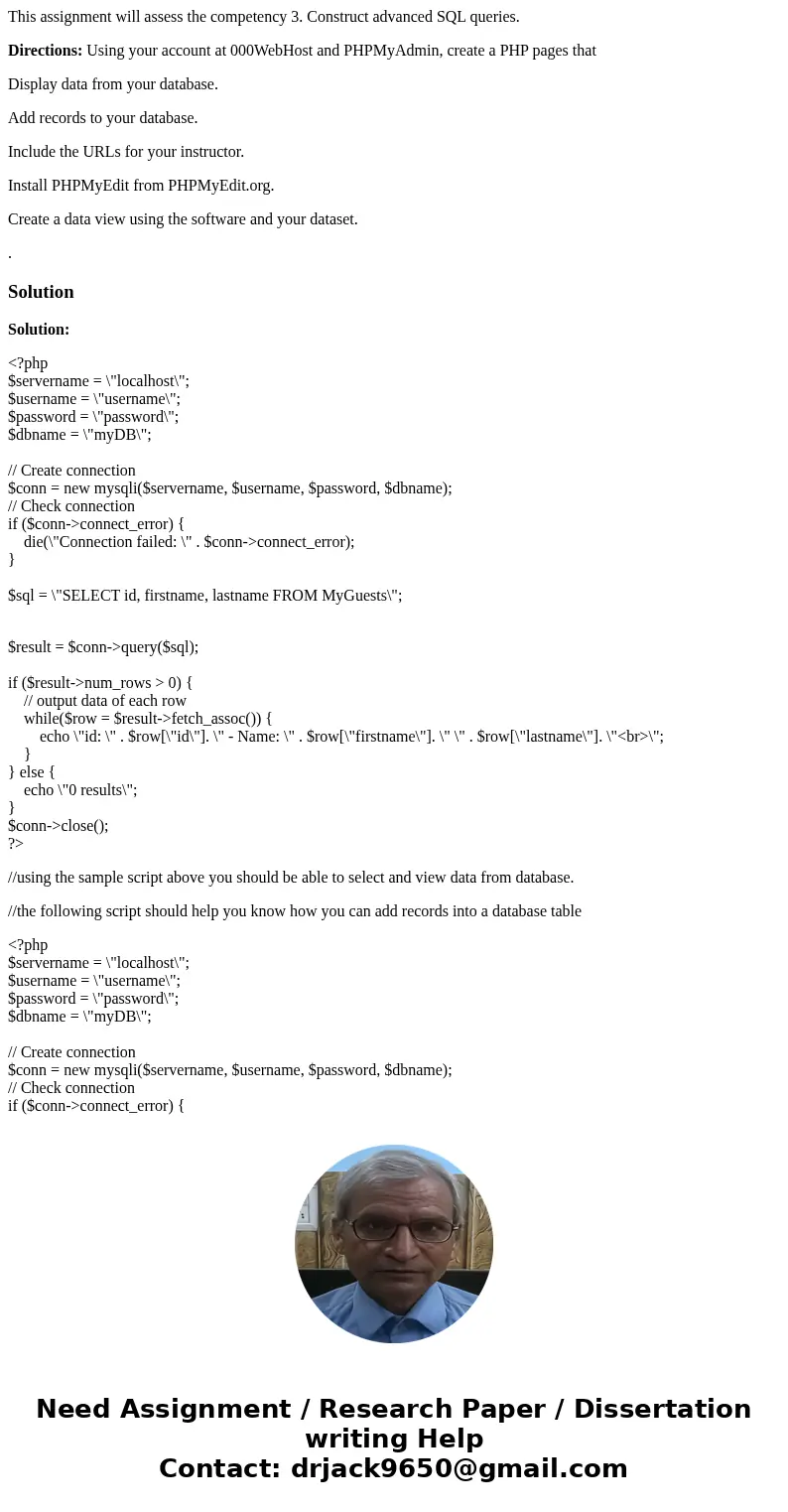 This assignment will assess the competency 3. Construct advanced SQL queries. Directions: Using your account at 000WebHost and PHPMyAdmin, create a PHP pages th This assignment will assess the competency 3. Construct advanced SQL queries. Directions: Using your account at 000WebHost and PHPMyAdmin, create a PHP pages th