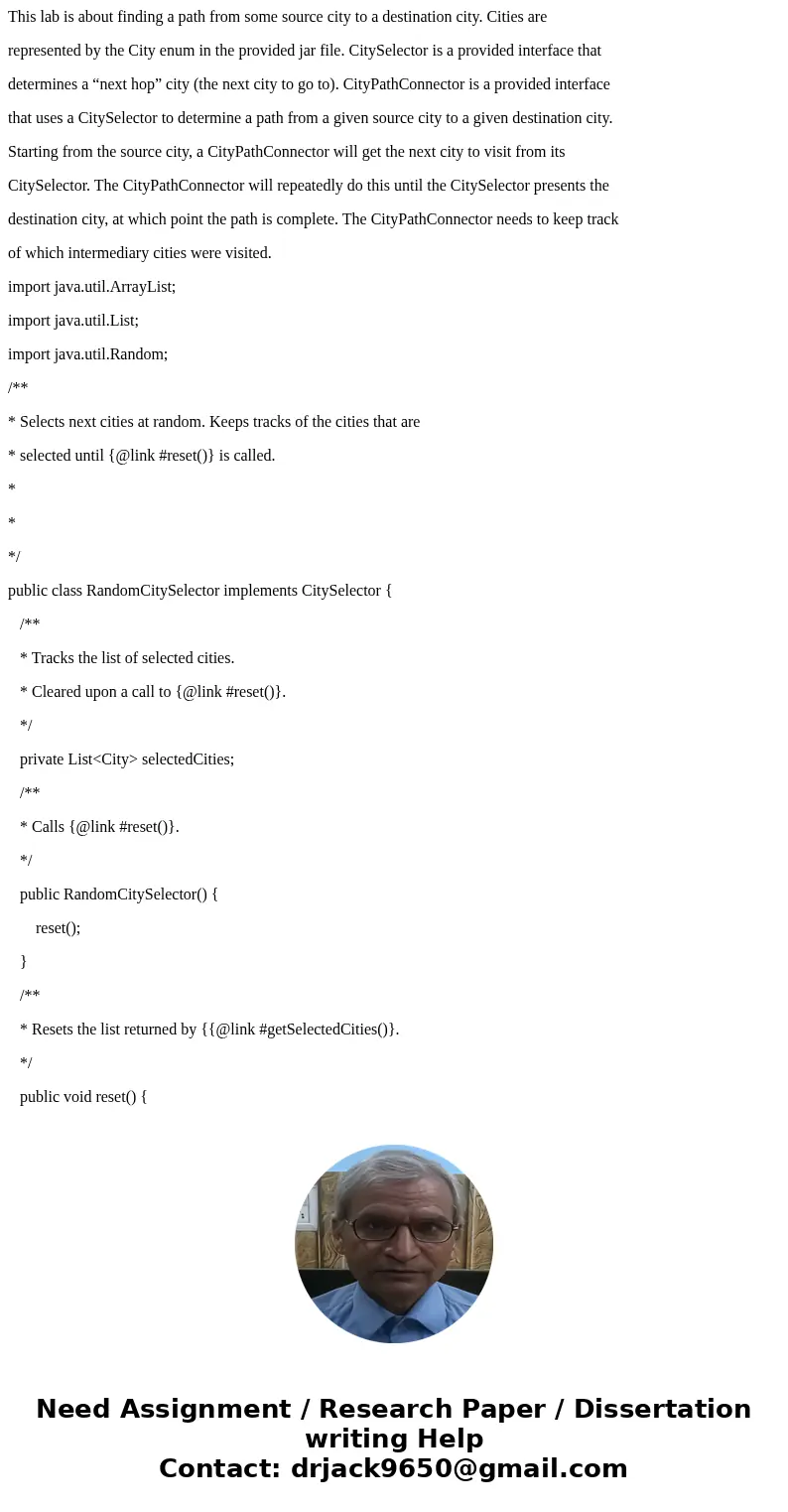 This lab is about finding a path from some source city to a destination city. Cities are represented by the City enum in the provided jar file. CitySelector is 