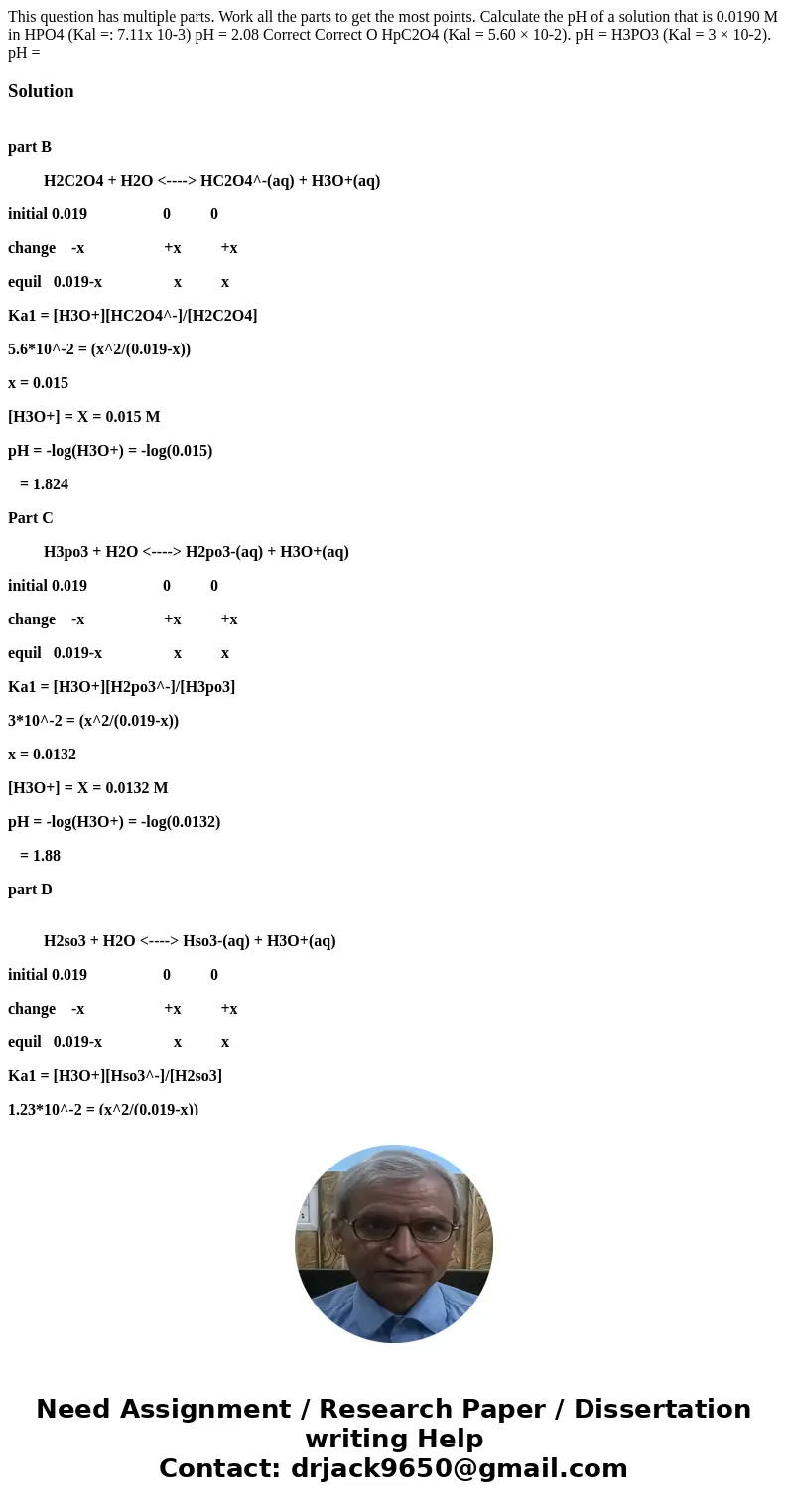  This question has multiple parts. Work all the parts to get the most points. Calculate the pH of a solution that is 0.0190 M in HPO4 (Kal =: 7.11x 10-3) pH = 2