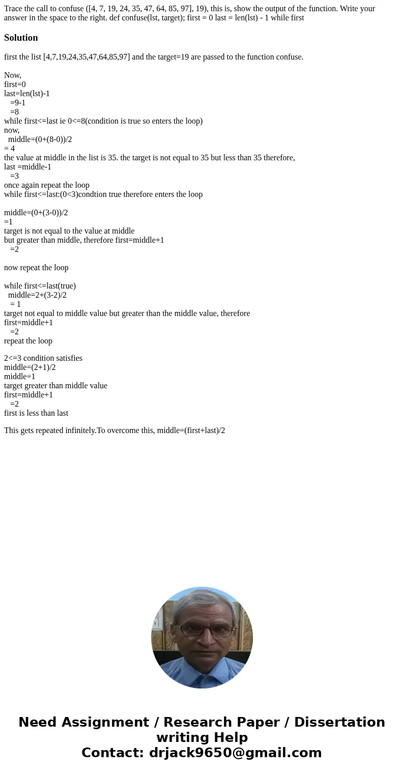  Trace the call to confuse ([4, 7, 19, 24, 35, 47, 64, 85, 97], 19), this is, show the output of the function. Write your answer in the space to the right. def 