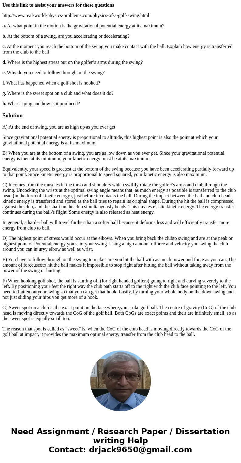Use this link to assist your answers for these questions http://www.real-world-physics-problems.com/physics-of-a-golf-swing.html a. At what point in the motion 