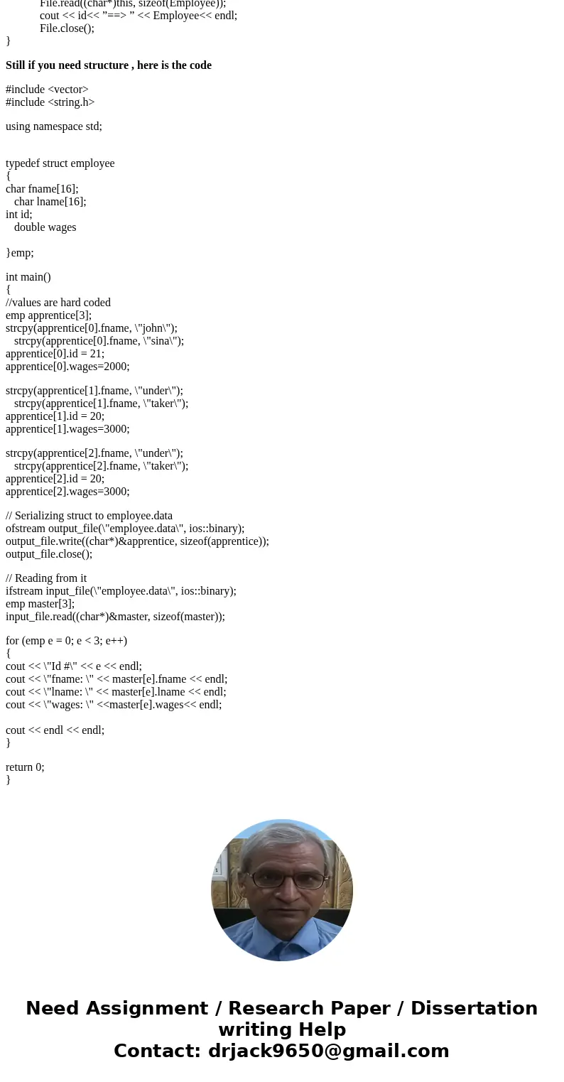 Using C++... Hints - Use binary file read/write to store employee structures effeciently - You can find the size of struct Employee using sizeof(Employee). - St Using C++... Hints - Use binary file read/write to store employee structures effeciently - You can find the size of struct Employee using sizeof(Employee). - St