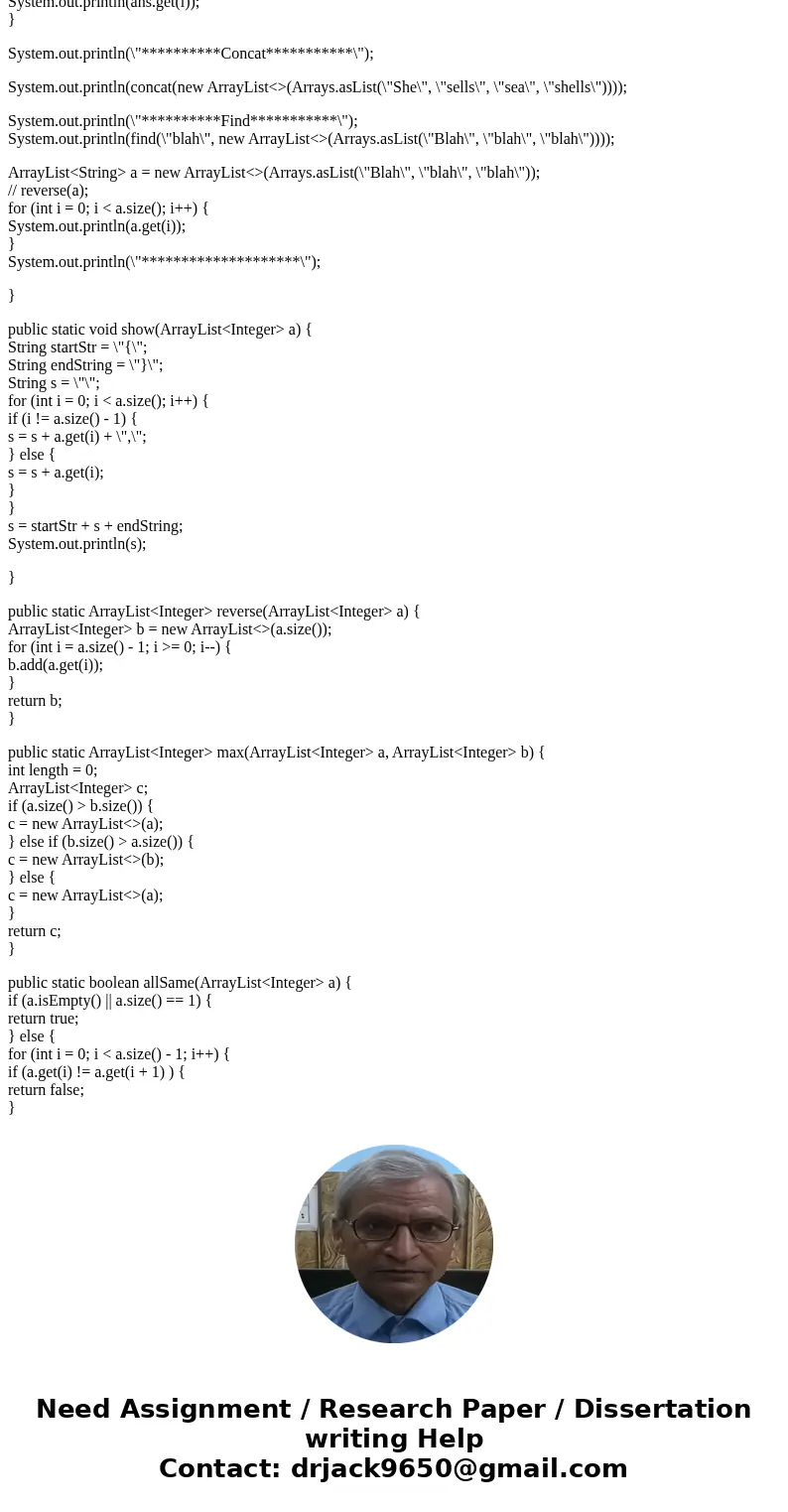  (using Java) Hello, I need to change this code to use ArrayList insted of Array code below that I need to change import java.util.Arrays; import java.util.*; i