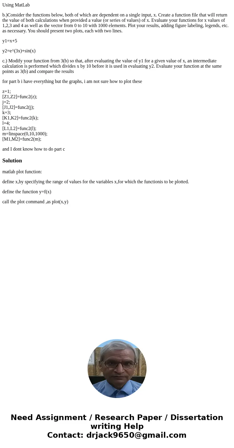 Using MatLab b.)Consider the functions below, both of which are dependent on a single input, x. Create a function file that will return the value of both calcul