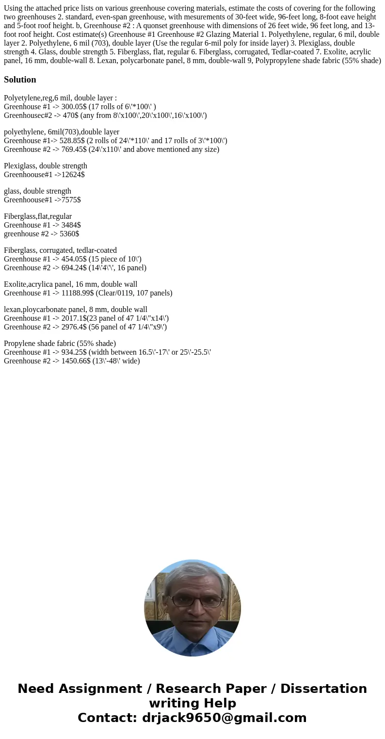  Using the attached price lists on various greenhouse covering materials, estimate the costs of covering for the following two greenhouses 2. standard, even-spa