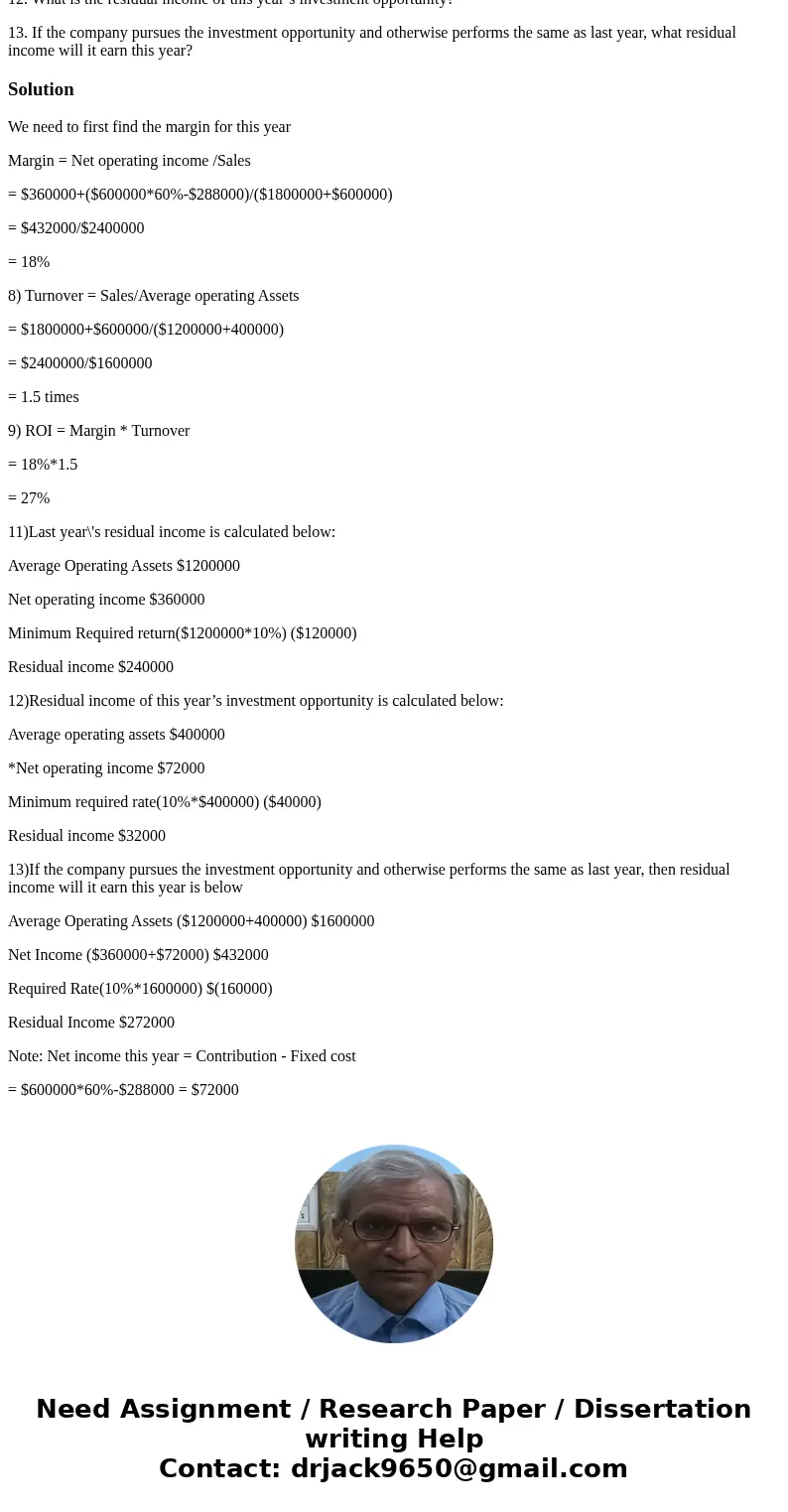 Westerville Company reported the following results from last year’s operations: Sales $ 1,800,000 Variable expenses 740,000 Contribution margin 1,060,000 Fixed 