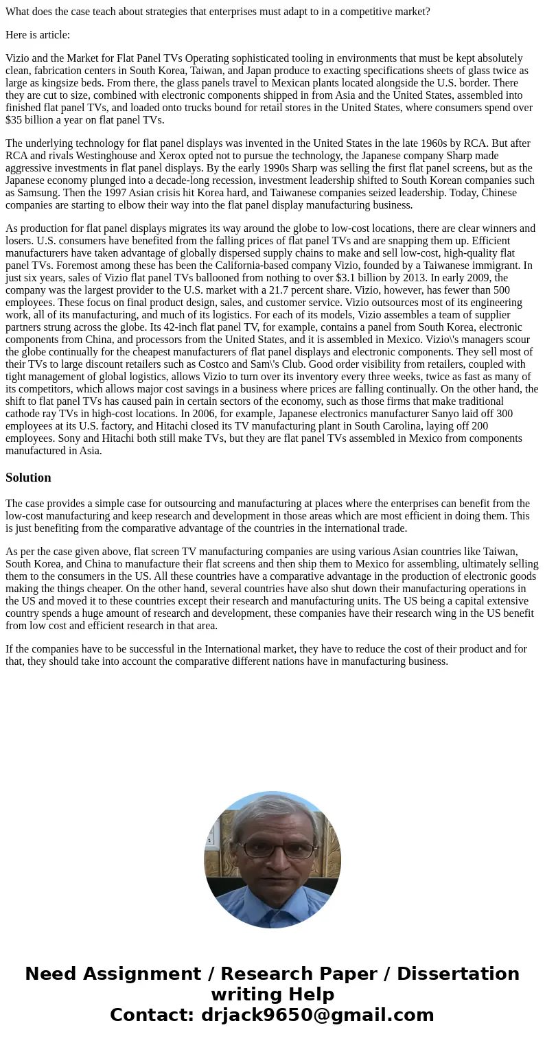 What does the case teach about strategies that enterprises must adapt to in a competitive market? Here is article: Vizio and the Market for Flat Panel TVs Opera
