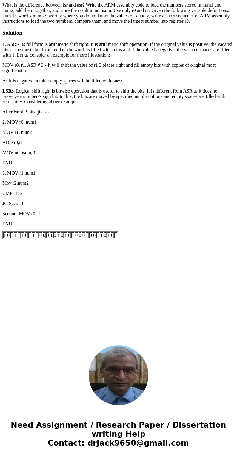  What is the difference between lsr and asr? Write the ARM assembly code to load the numbers stored in num1 and num2, add them together, and store the result in