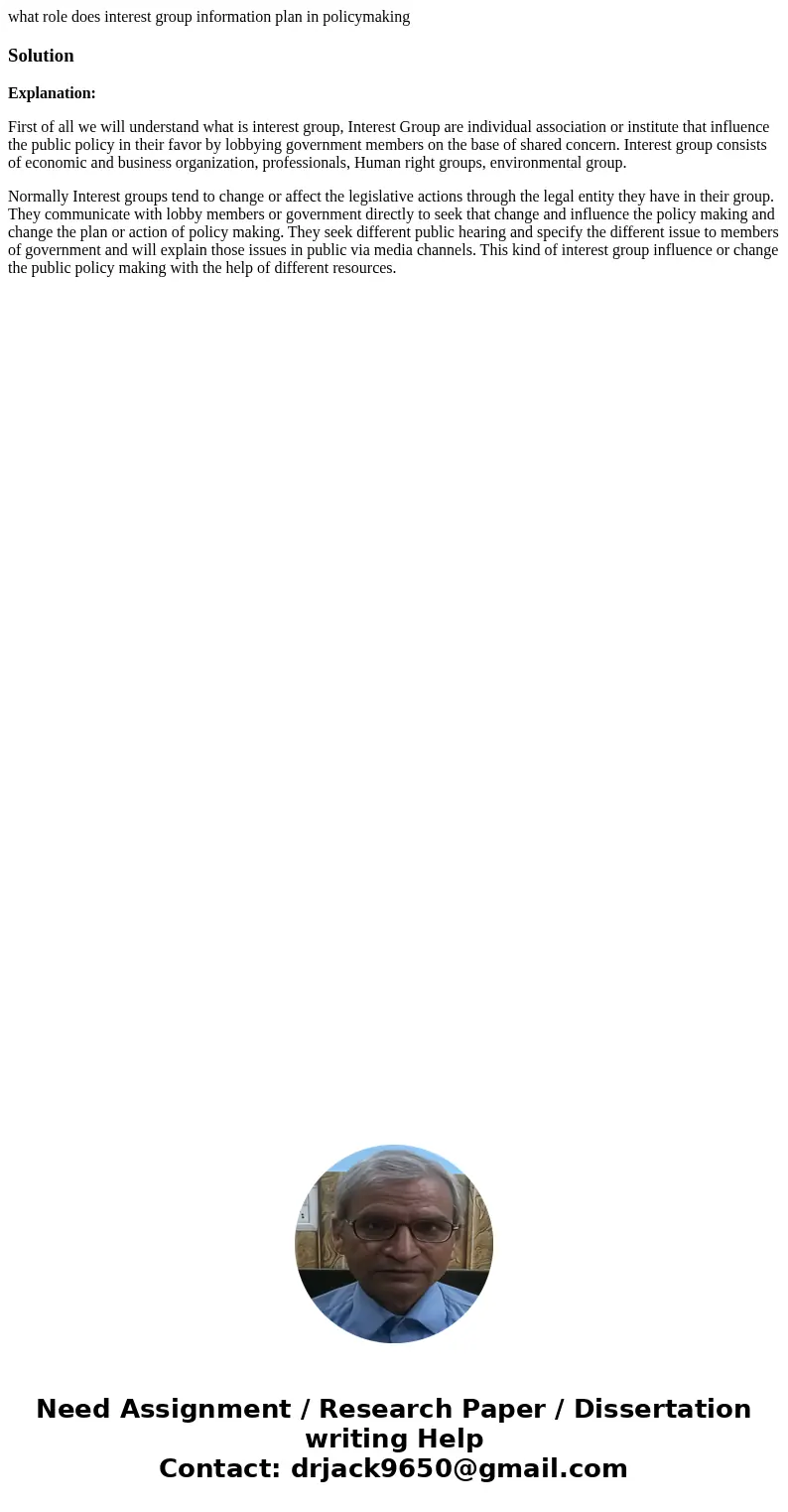 what role does interest group information plan in policymakingSolutionExplanation: First of all we will understand what is interest group, Interest Group are in what role does interest group information plan in policymakingSolutionExplanation: First of all we will understand what is interest group, Interest Group are in