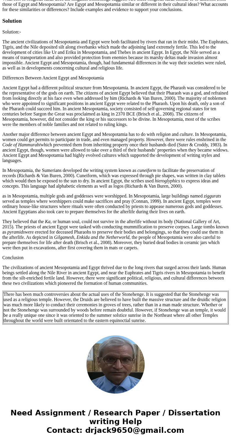 What sort of religious ideas does the megalith Stonehenge suggest? Are these religious ideas similar to or different from those of Egypt and Mesopotamia? Are Eg What sort of religious ideas does the megalith Stonehenge suggest? Are these religious ideas similar to or different from those of Egypt and Mesopotamia? Are Eg