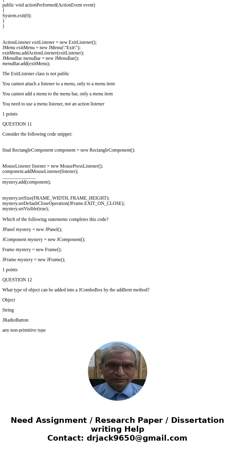 When you use a timer, you need to define a class that implements the ____ interface. TimerListener TimerActionListener ActionListener StartTimerListener 1 point When you use a timer, you need to define a class that implements the ____ interface. TimerListener TimerActionListener ActionListener StartTimerListener 1 point