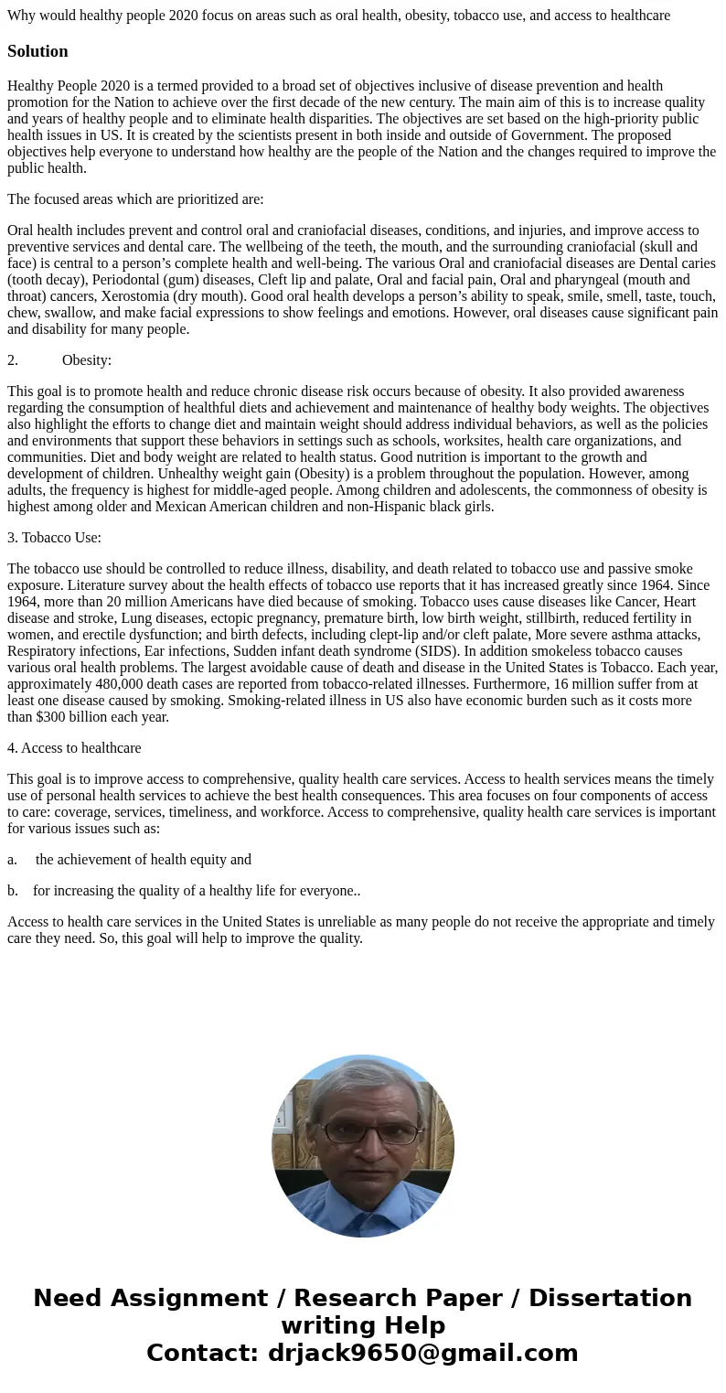  Why would healthy people 2020 focus on areas such as oral health, obesity, tobacco use, and access to healthcareSolutionHealthy People 2020 is a termed provide