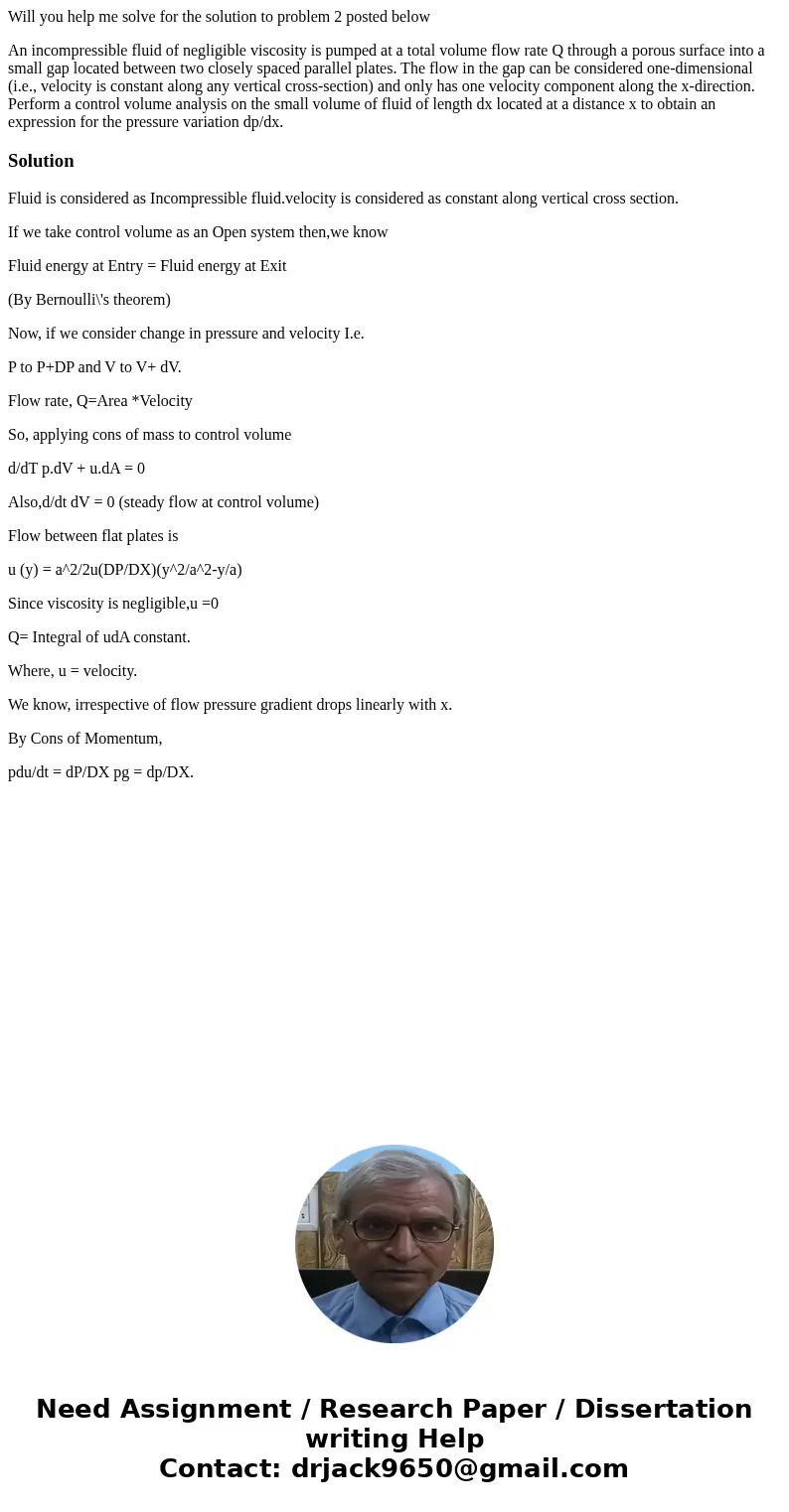Will you help me solve for the solution to problem 2 posted below An incompressible fluid of negligible viscosity is pumped at a total volume flow rate Q throug Will you help me solve for the solution to problem 2 posted below An incompressible fluid of negligible viscosity is pumped at a total volume flow rate Q throug