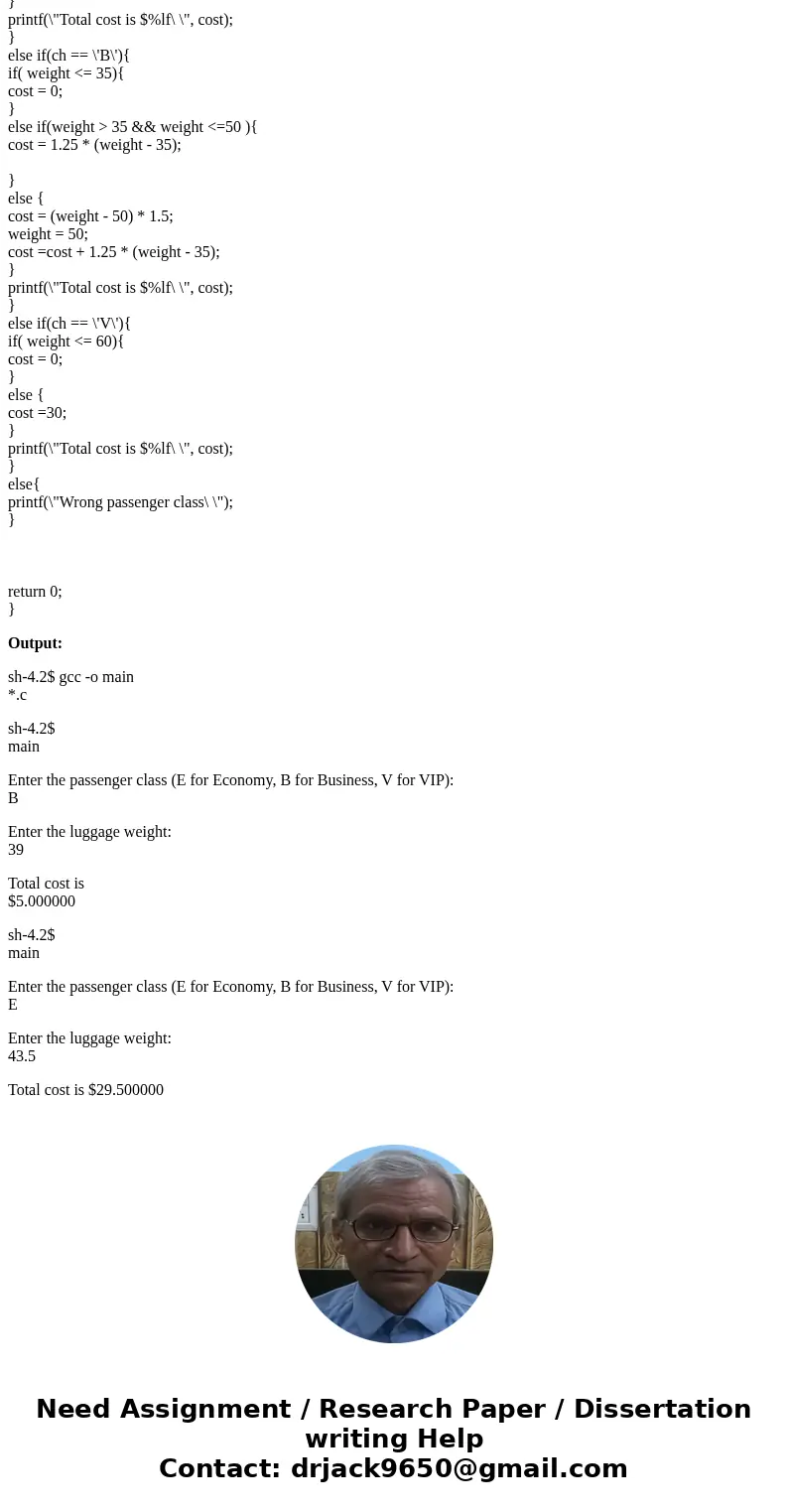  Write a C program that calculates the cost of transporting a passenger\'s luggage according to Table 1 below. The program should let a user enter the class of 