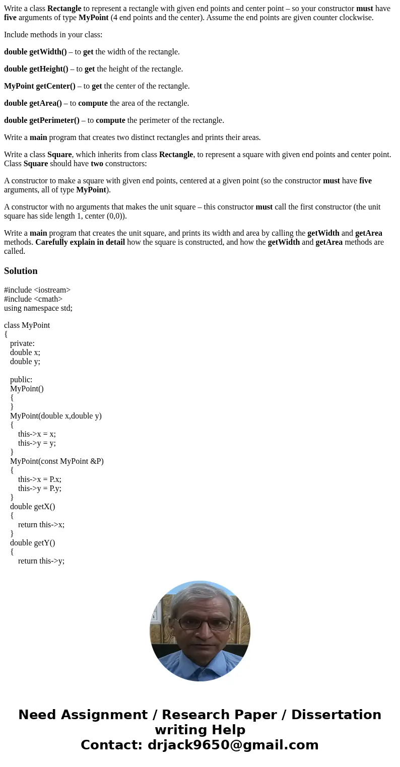 Write a class Rectangle to represent a rectangle with given end points and center point – so your constructor must have five arguments of type MyPoint (4 end po Write a class Rectangle to represent a rectangle with given end points and center point – so your constructor must have five arguments of type MyPoint (4 end po