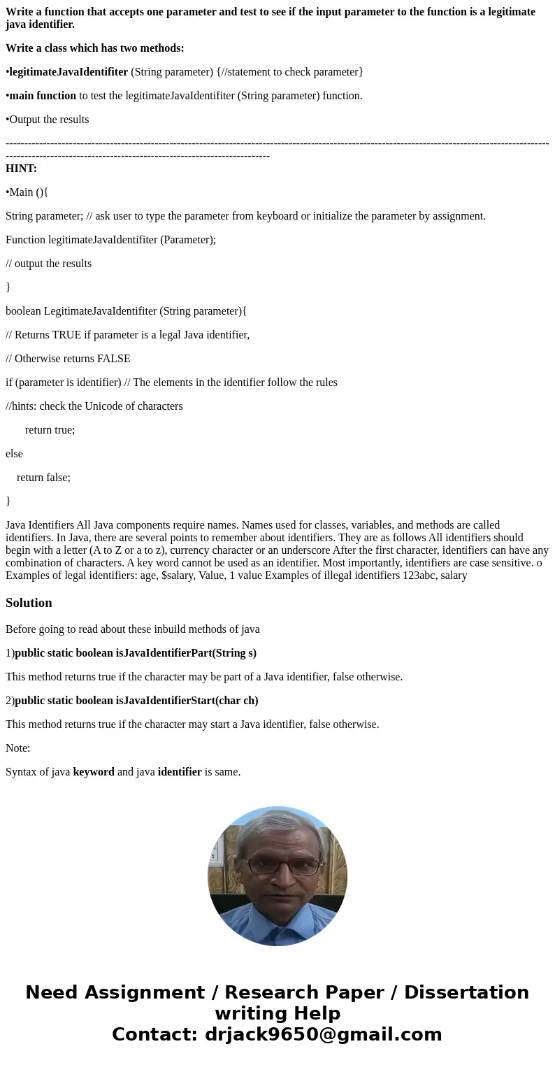 Write a function that accepts one parameter and test to see if the input parameter to the function is a legitimate java identifier. Write a class which has two  Write a function that accepts one parameter and test to see if the input parameter to the function is a legitimate java identifier. Write a class which has two