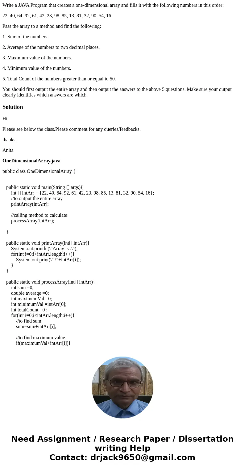Write a JAVA Program that creates a one-dimensional array and fills it with the following numbers in this order: 22, 40, 64, 92, 61, 42, 23, 98, 85, 13, 81, 32,