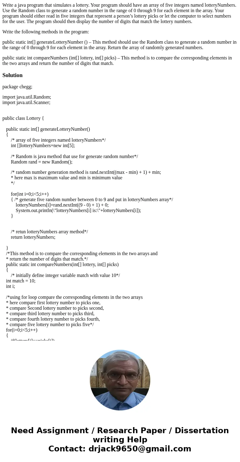 Write a java program that simulates a lottery. Your program should have an array of five integers named lotteryNumbers. Use the Random class to generate a rando