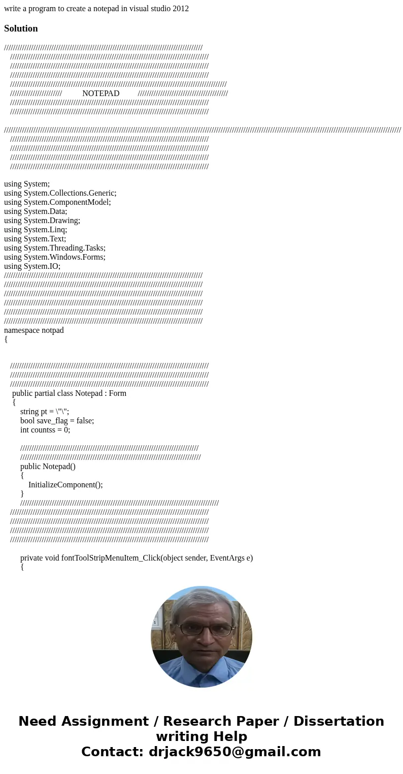 write a program to create a notepad in visual studio 2012Solution //////////////////////////////////////////////////////////////////////////////////////// ///// write a program to create a notepad in visual studio 2012Solution //////////////////////////////////////////////////////////////////////////////////////// /////
