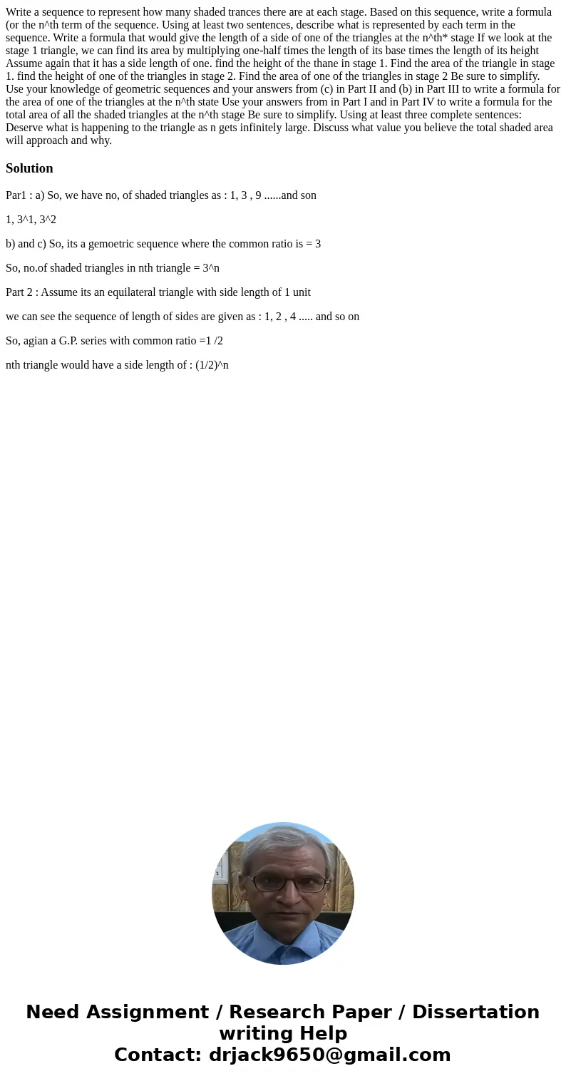  Write a sequence to represent how many shaded trances there are at each stage. Based on this sequence, write a formula (or the n^th term of the sequence. Using