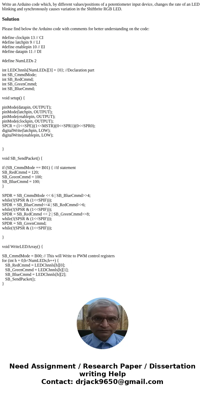 Write an Arduino code which, by different values/positions of a potentiometer input device, changes the rate of an LED blinking and synchronously causes variati Write an Arduino code which, by different values/positions of a potentiometer input device, changes the rate of an LED blinking and synchronously causes variati