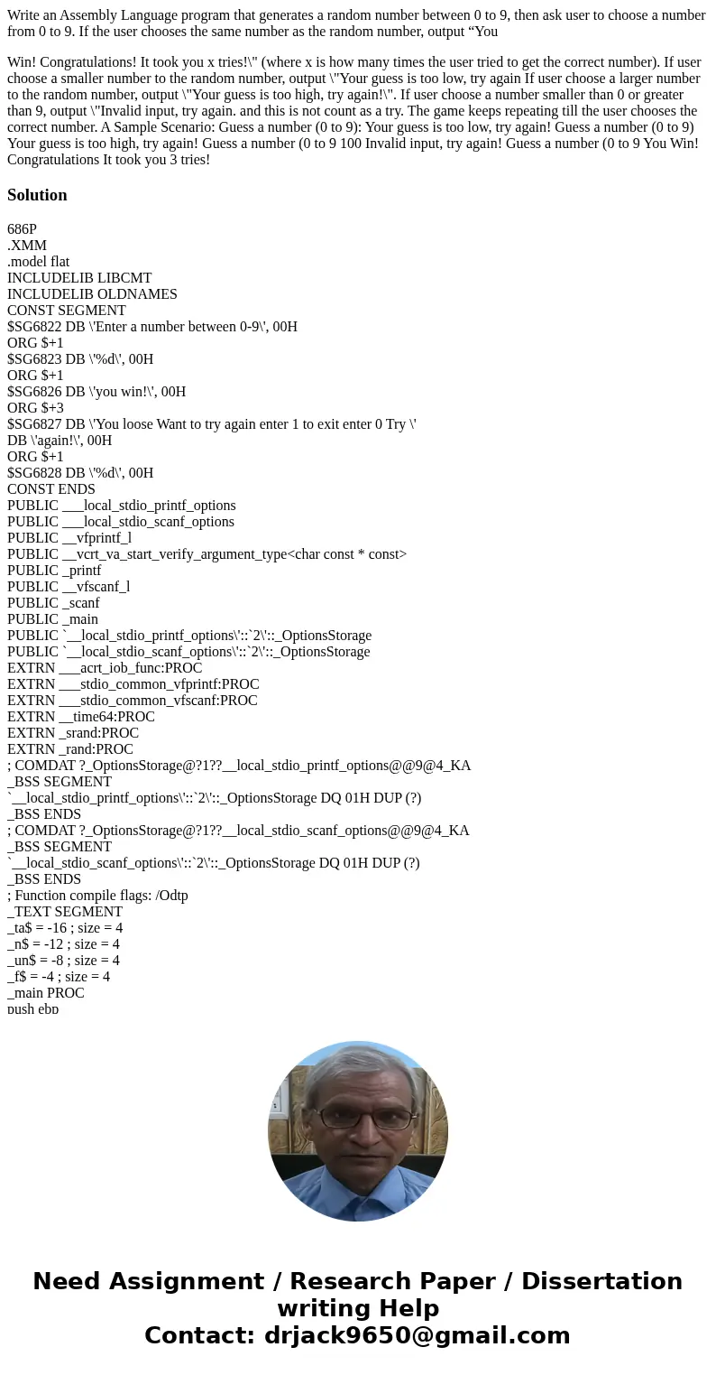 Write an Assembly Language program that generates a random number between 0 to 9, then ask user to choose a number from 0 to 9. If the user chooses the same num
