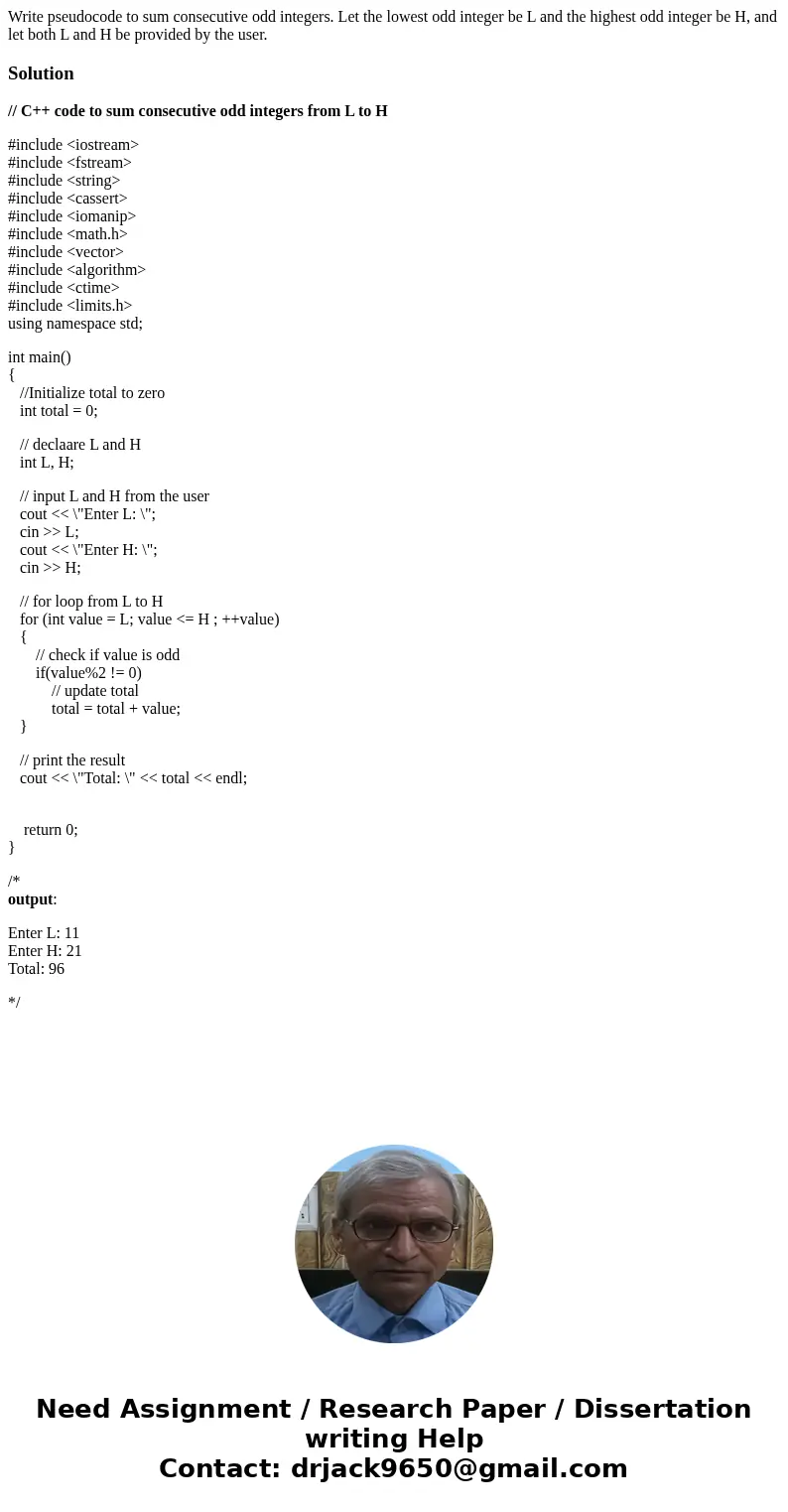 Write pseudocode to sum consecutive odd integers. Let the lowest odd integer be L and the highest odd integer be H, and let both L and H be provided by the user