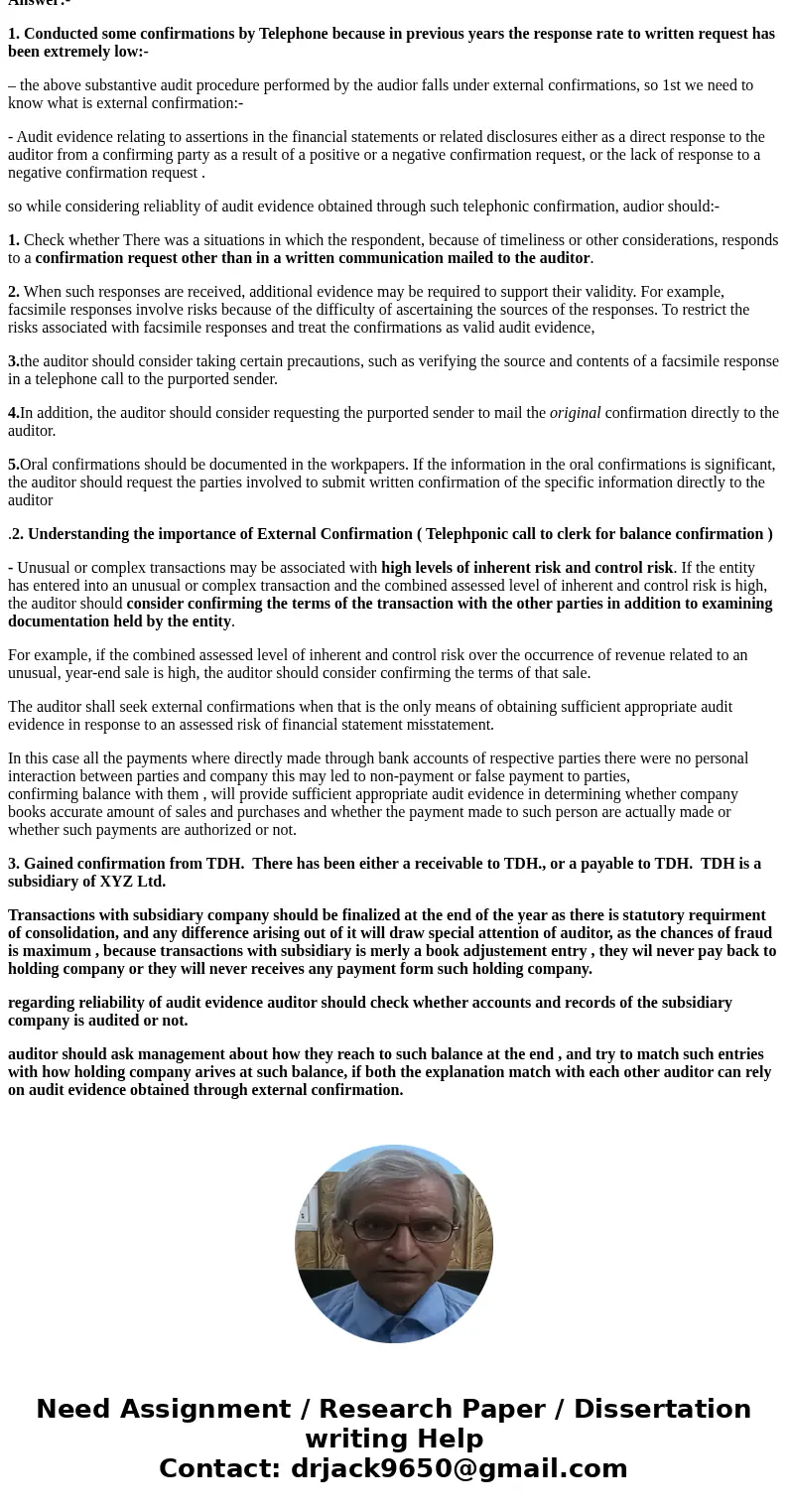 You are auditing the receivables and the company’s bank accounts for XYZ Ltd, a small manufacturer of high quality furniture. XYZ makes cabinets to order for lo