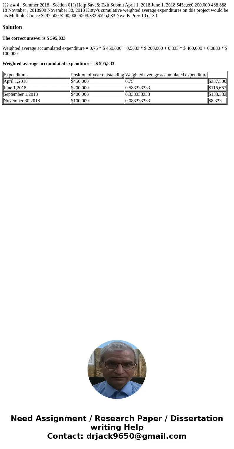  ??? z # 4 . Summer 2018 . Section 01() Help Save& Exit Submit April 1, 2018 June 1, 2018 $45e,ee0 200,000 488,888 18 Novtnber , 2018900 November 38, 2018 K