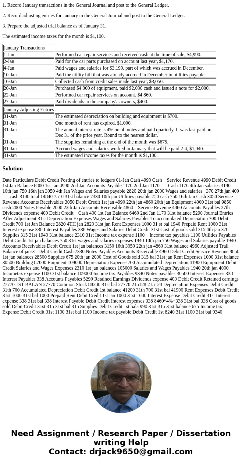 1. Record January transactions in the General Journal and post to the General Ledger. 2. Record adjusting entries for January in the General Journal and post to