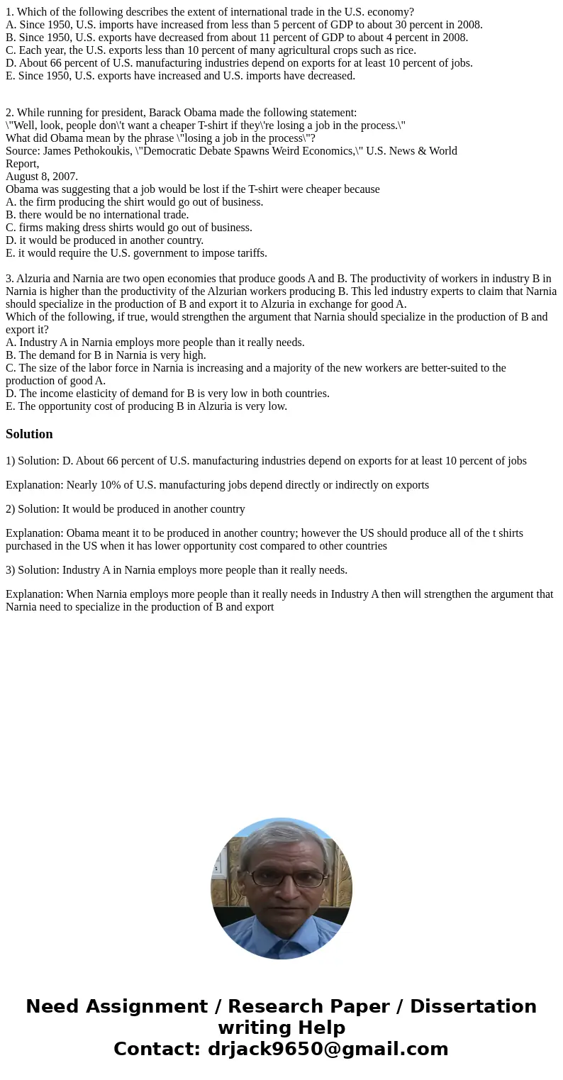 1. Which of the following describes the extent of international trade in the U.S. economy? A. Since 1950, U.S. imports have increased from less than 5 percent o 1. Which of the following describes the extent of international trade in the U.S. economy? A. Since 1950, U.S. imports have increased from less than 5 percent o