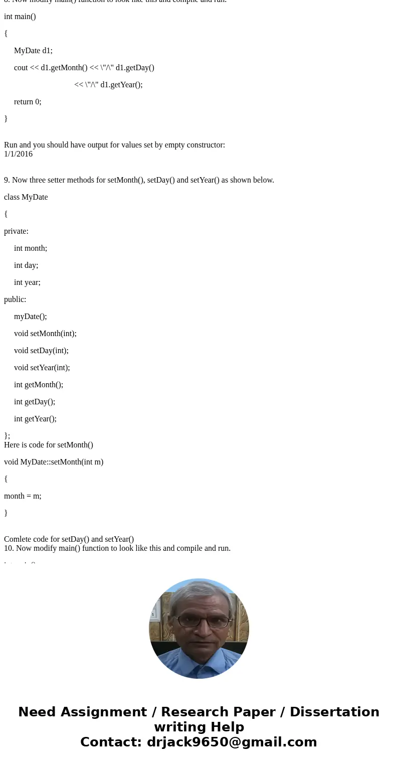 1. Write a C++ program that has a class called MyDate with the following declaration: 2. In your main function, write the following. class MyDate { private: int 1. Write a C++ program that has a class called MyDate with the following declaration: 2. In your main function, write the following. class MyDate { private: int