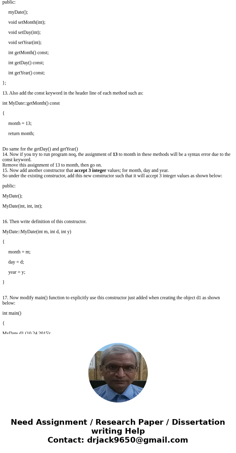 1. Write a C++ program that has a class called MyDate with the following declaration: 2. In your main function, write the following. class MyDate { private: int 1. Write a C++ program that has a class called MyDate with the following declaration: 2. In your main function, write the following. class MyDate { private: int