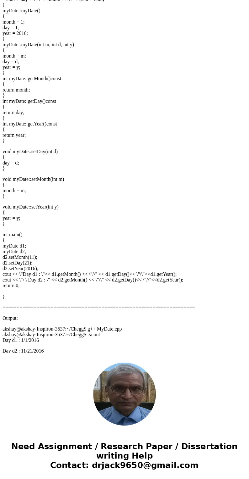 1. Write a C++ program that has a class called MyDate with the following declaration: 2. In your main function, write the following. class MyDate { private: int 1. Write a C++ program that has a class called MyDate with the following declaration: 2. In your main function, write the following. class MyDate { private: int