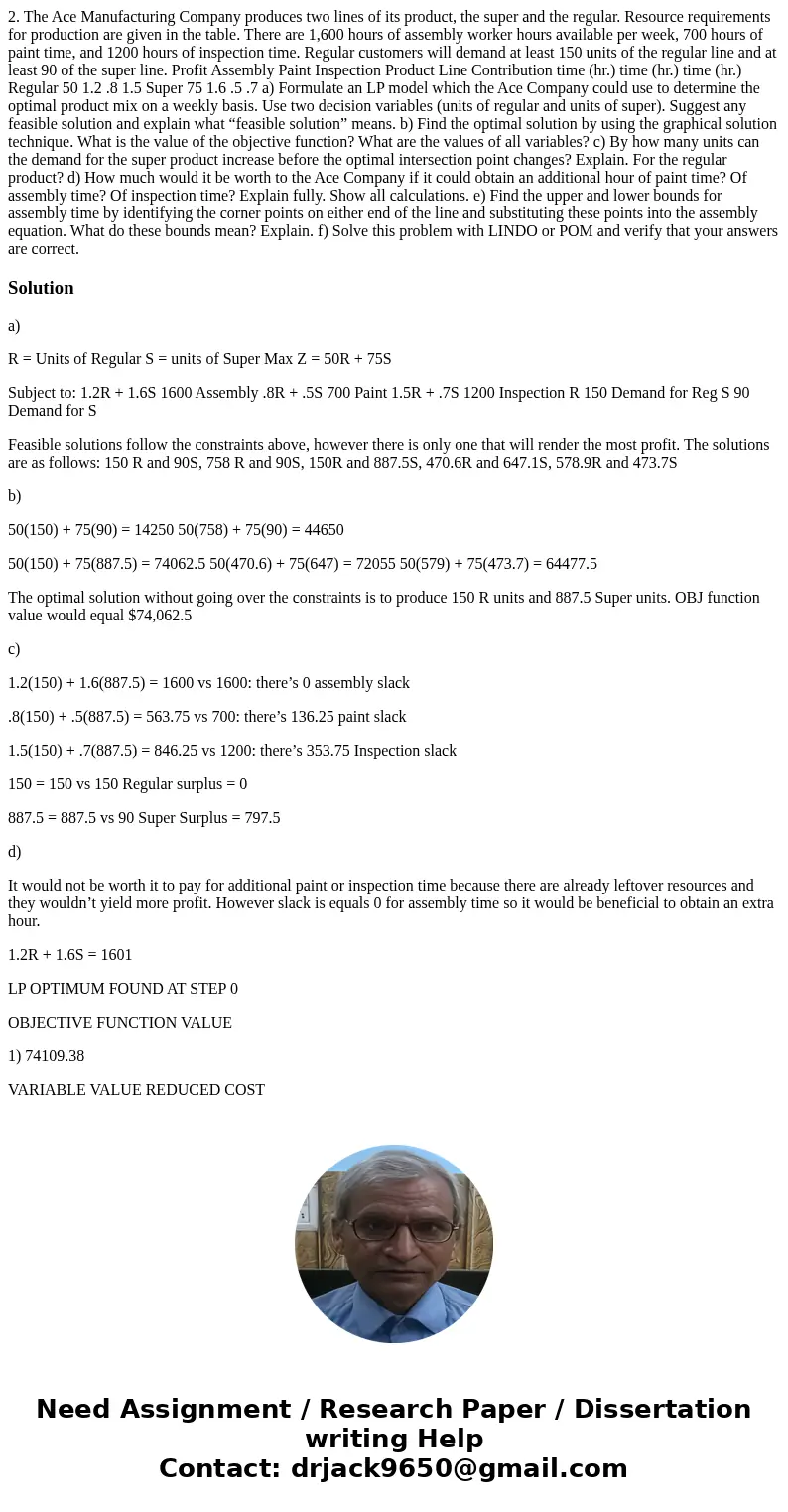 2. The Ace Manufacturing Company produces two lines of its product, the super and the regular. Resource requirements for production are given in the table. Ther 2. The Ace Manufacturing Company produces two lines of its product, the super and the regular. Resource requirements for production are given in the table. Ther