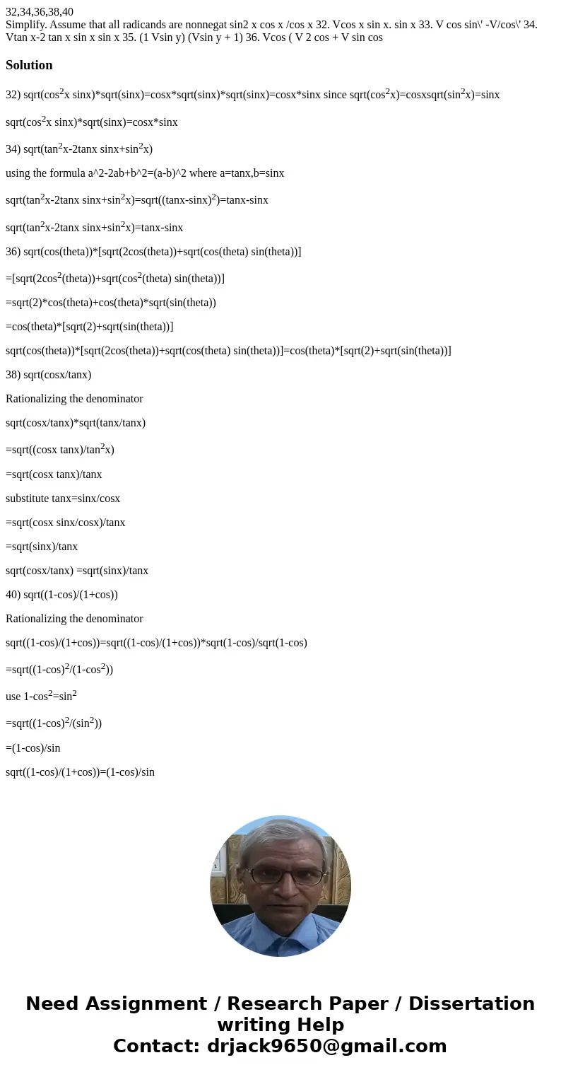 32,34,36,38,40 Simplify. Assume that all radicands are nonnegat sin2 x cos x /cos x 32. Vcos x sin x. sin x 33. V cos sin\' -V/cos\' 34. Vtan x-2 tan x sin x si 32,34,36,38,40 Simplify. Assume that all radicands are nonnegat sin2 x cos x /cos x 32. Vcos x sin x. sin x 33. V cos sin\' -V/cos\' 34. Vtan x-2 tan x sin x si