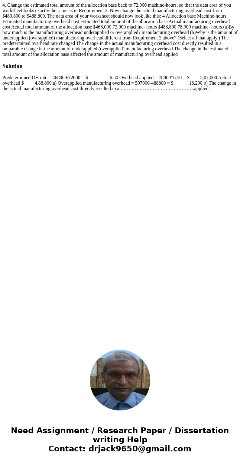  4. Change the estimated total amount of the allocation base back to 72,000 machine-hours, so that the data area of you worksheet looks exactly the same as in R
