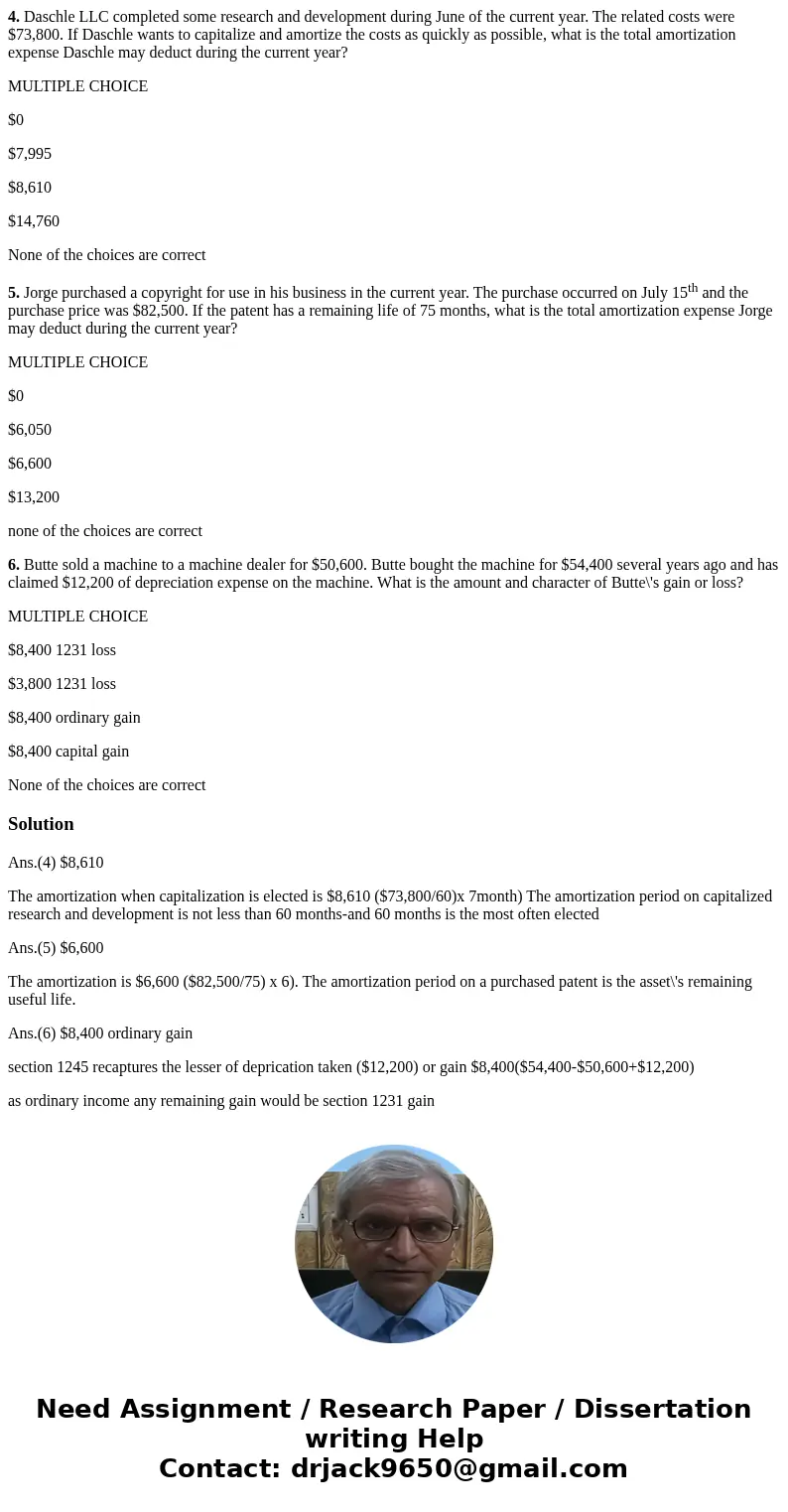 4. Daschle LLC completed some research and development during June of the current year. The related costs were $73,800. If Daschle wants to capitalize and amort 4. Daschle LLC completed some research and development during June of the current year. The related costs were $73,800. If Daschle wants to capitalize and amort