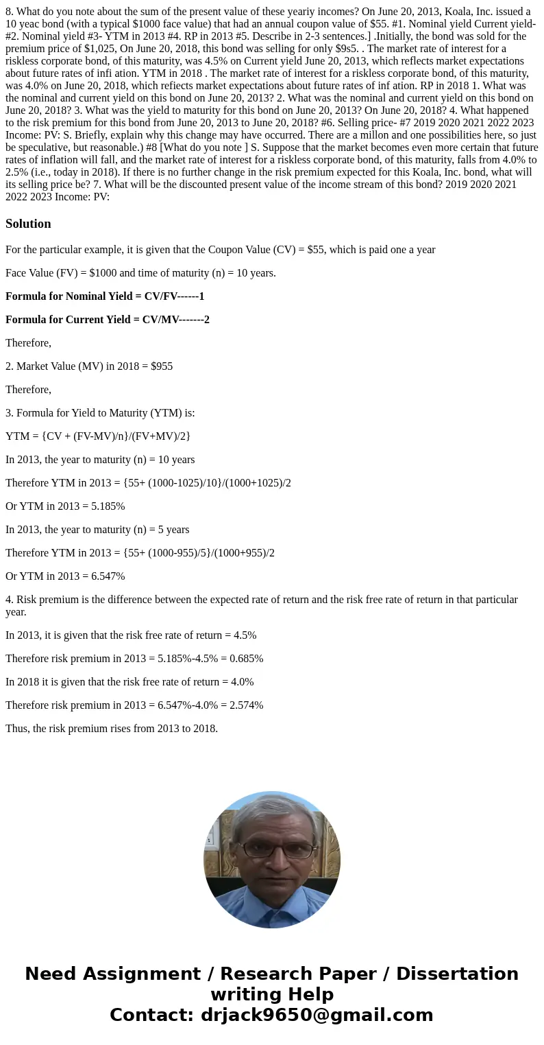  8. What do you note about the sum of the present value of these yeariy incomes? On June 20, 2013, Koala, Inc. issued a 10 yeac bond (with a typical $1000 face 