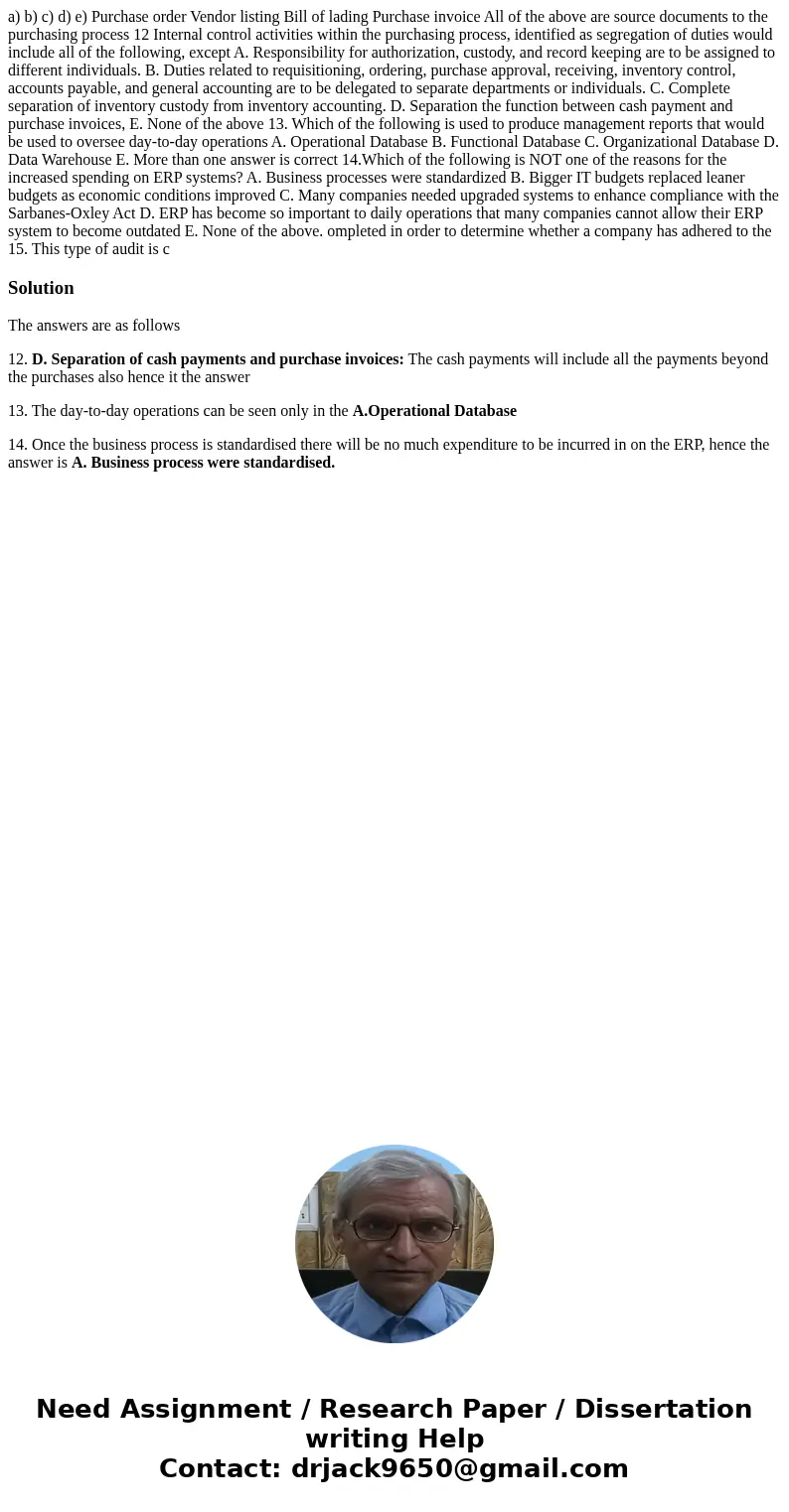 a) b) c) d) e) Purchase order Vendor listing Bill of lading Purchase invoice All of the above are source documents to the purchasing process 12 Internal contro  a) b) c) d) e) Purchase order Vendor listing Bill of lading Purchase invoice All of the above are source documents to the purchasing process 12 Internal contro