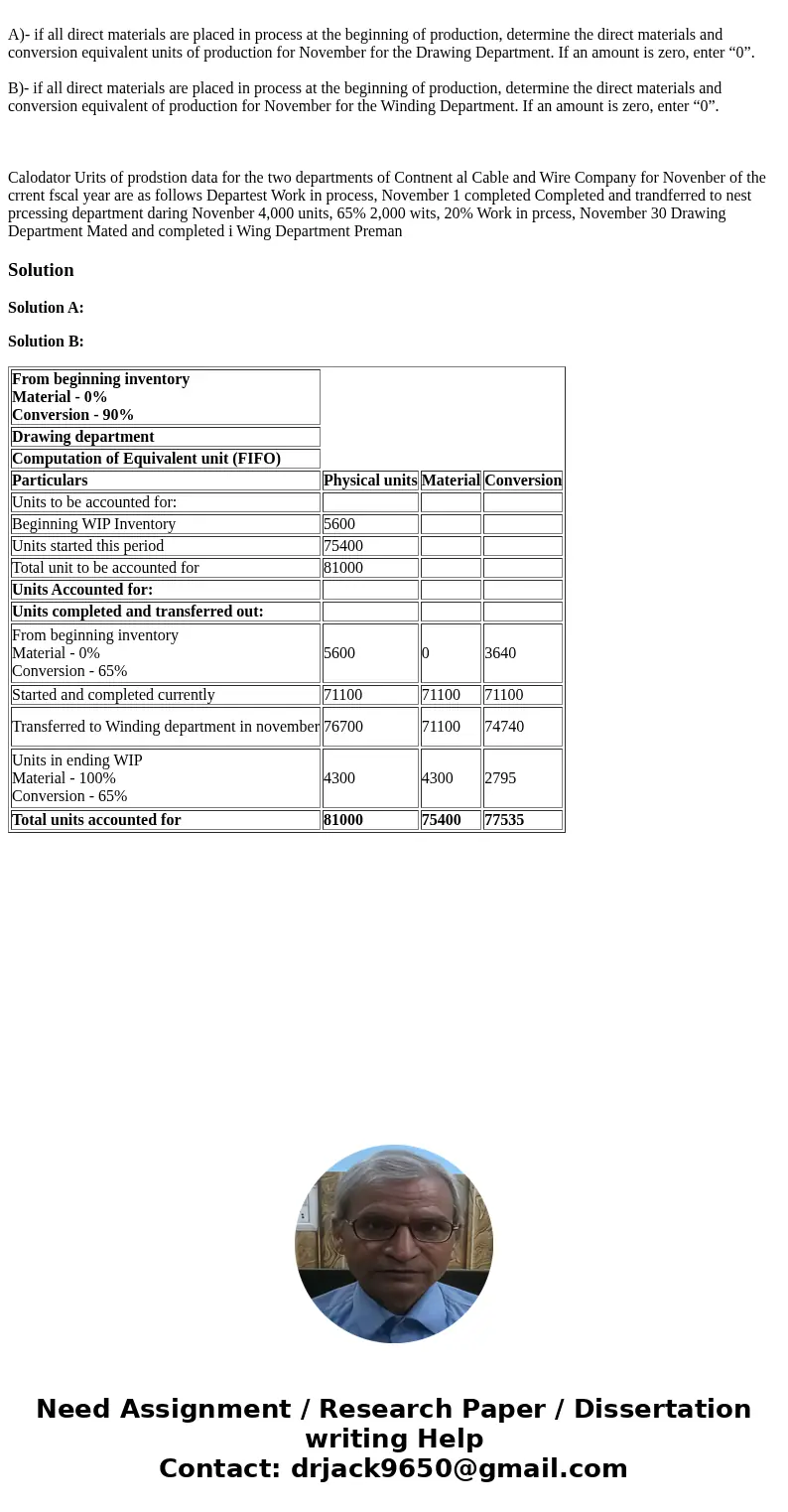  A)- if all direct materials are placed in process at the beginning of production, determine the direct materials and conversion equivalent units of production 