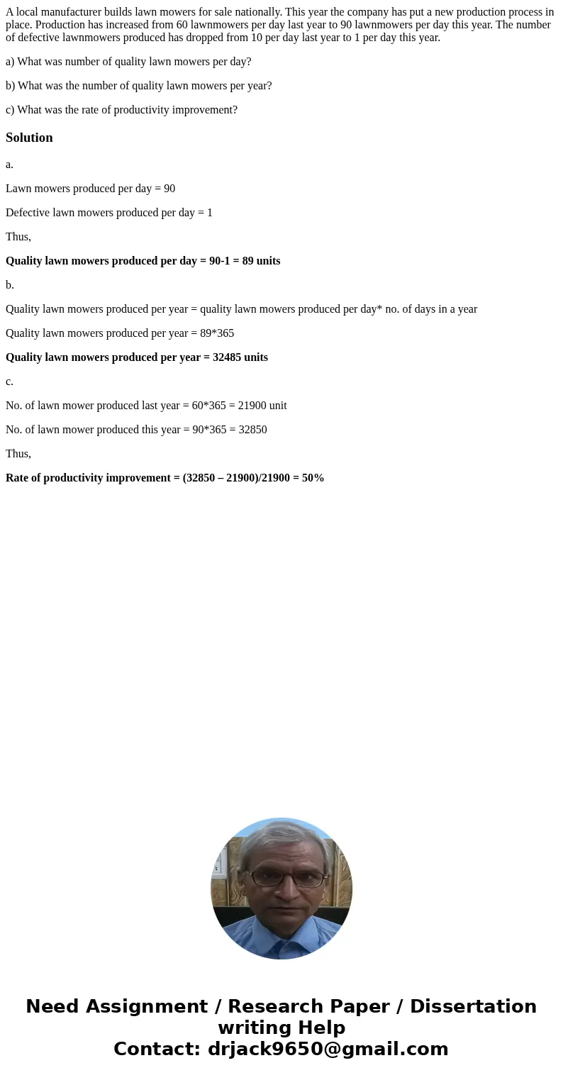 A local manufacturer builds lawn mowers for sale nationally. This year the company has put a new production process in place. Production has increased from 60 l