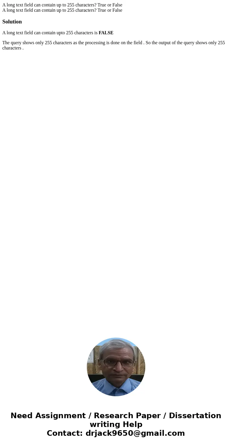 A long text field can contain up to 255 characters? True or False A long text field can contain up to 255 characters? True or FalseSolutionA long text field can