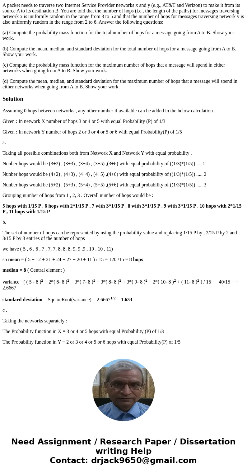 A packet needs to traverse two Internet Service Provider networks x and y (e.g., AT&T and Verizon) to make it from its source A to its destination B. You ar