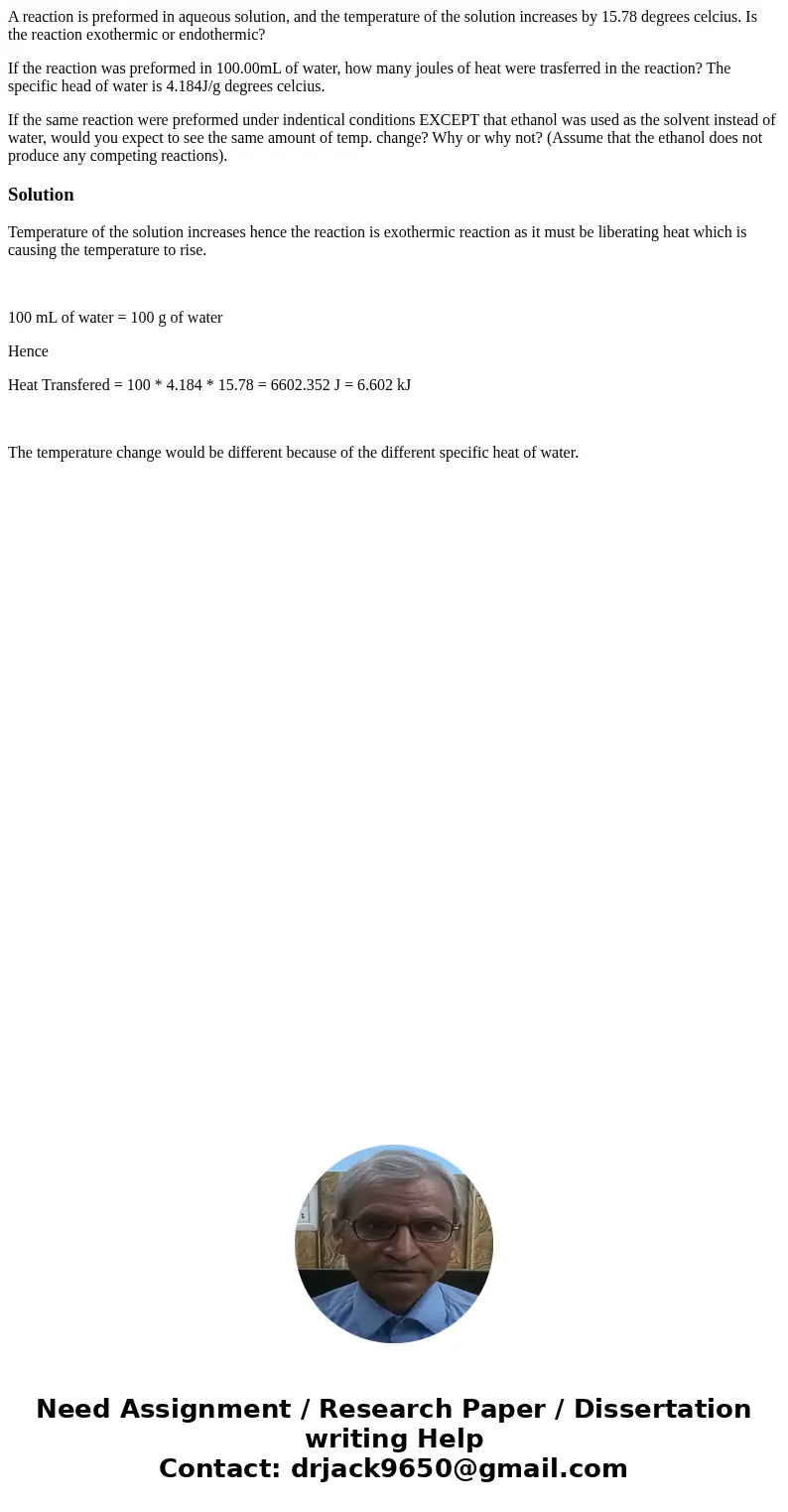 A reaction is preformed in aqueous solution, and the temperature of the solution increases by 15.78 degrees celcius. Is the reaction exothermic or endothermic?  A reaction is preformed in aqueous solution, and the temperature of the solution increases by 15.78 degrees celcius. Is the reaction exothermic or endothermic?
