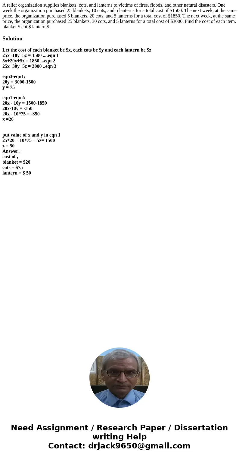 A relief organization supplies blankets, cots, and lanterns to victims of fires, floods, and other natural disasters. One week the organization purchased 25 bla