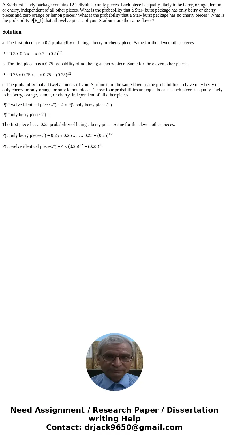  A Starburst candy package contains 12 individual candy pieces. Each piece is equally likely to be berry, orange, lemon, or cherry, independent of all other pie