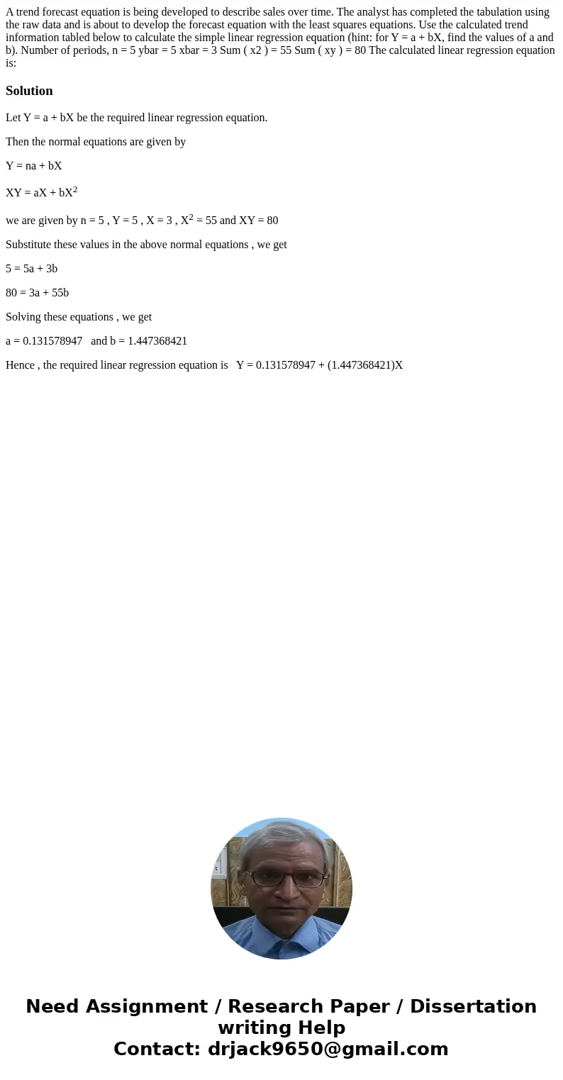 A trend forecast equation is being developed to describe sales over time. The analyst has completed the tabulation using the raw data and is about to develop th A trend forecast equation is being developed to describe sales over time. The analyst has completed the tabulation using the raw data and is about to develop th