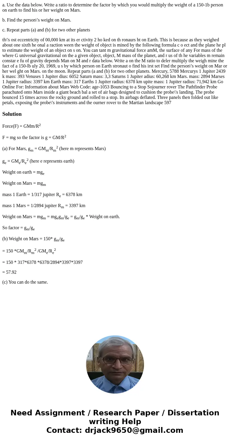 a. Use the data below. Write a ratio to determine the factor by which you would multiply the weight of a 150-1b person on earth to find his or her weight on Mar a. Use the data below. Write a ratio to determine the factor by which you would multiply the weight of a 150-1b person on earth to find his or her weight on Mar